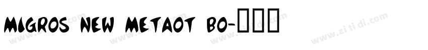 migros new metaot bo字体转换